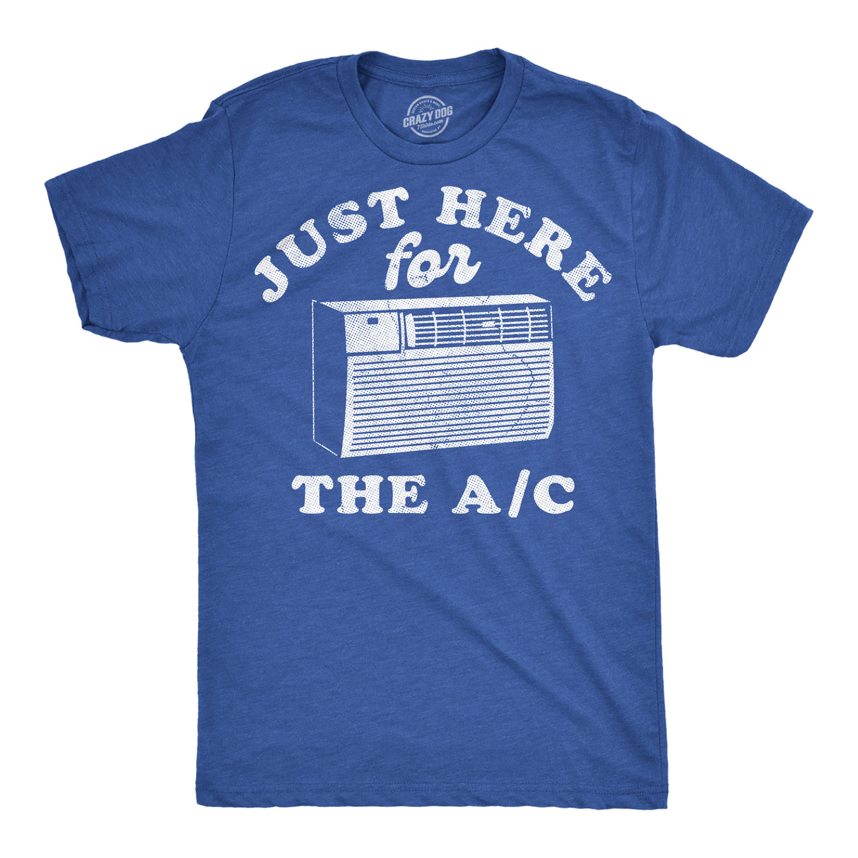 Mens Funny T Shirts Just Here For The AC Sarcastic Summer Graphic Novelty Tee For Men