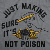 Mens Funny T Shirts Just Making Sure Its Not Poison Sarcastic Food Graphic Novelty Tee for Men