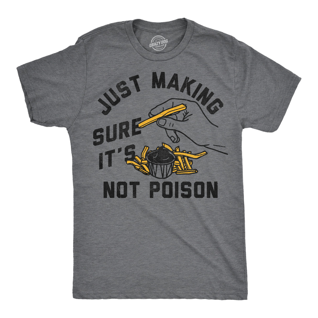 Mens Funny T Shirts Just Making Sure Its Not Poison Sarcastic Food Graphic Novelty Tee for Men