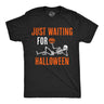 Mens Funny T Shirts Just Waiting for Halloween Sarcastic Graphic Novelty Tee for Men