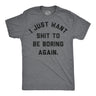 Mens Funny T Shirts I Just Want Shit to Be Boring Again Sarcastic Graphic Novelty Tee for Men