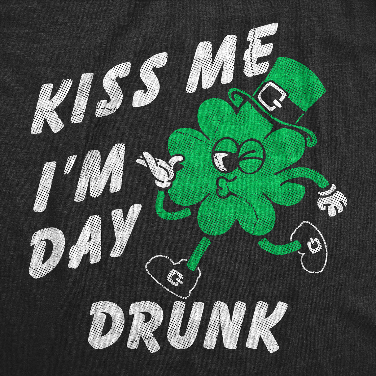 Mens Funny T Shirts Kiss Me Im Day Drunk Sarcastic St Patricks Day Graphic Novelty Tee for Men