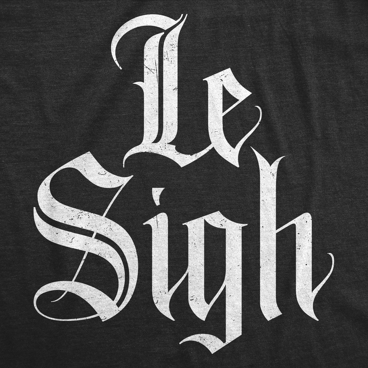 Mens Funny T Shirts Le Sigh Sarcastic Graphic Novelty Tee for Men