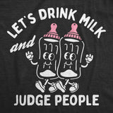 Lets Drink Milk And Judge People Baby Bodysuit Funny Sarcastic Graphic Novelty Jumper For Infants