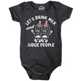 Lets Drink Milk And Judge People Baby Bodysuit Funny Sarcastic Graphic Novelty Jumper For Infants