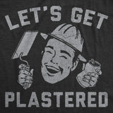 Mens Funny T Shirts Lets Get Plastered Sarcastic Construction Graphic Novelty Tee for Men