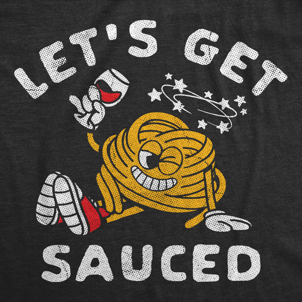 Womens Funny T Shirts Lets Get Sauced Sarcastic Drunk Spaghetti Graphic Novelty Tee for Ladies