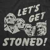 Mens Funny T Shirts Lets Get Stoned Mount Rushmore Sarcastic Fourth Of July Graphic Novelty 420 Tee for Men