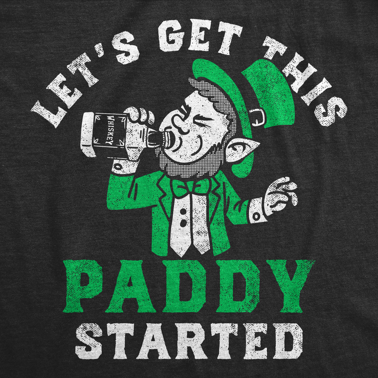 Mens Funny T Shirts Lets Get This Paddy Started Sarcastic St Patricks Day Novelty Tee for Men