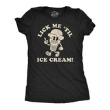 Womens Funny T Shirts Lick Me Till Ice Cream Sarcastic Dessert Graphic Novelty Tee for Ladies