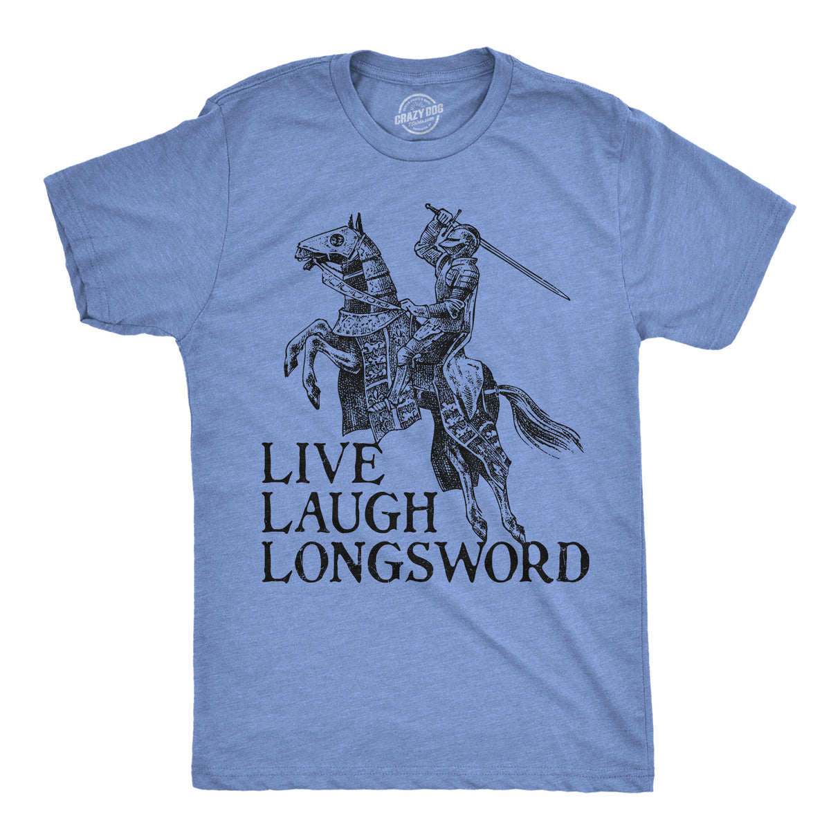 Mens Funny T Shirts Live Laugh Longsword Sarcastic Knight Graphic Novelty Tee for Men