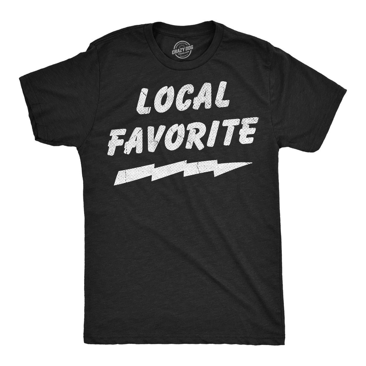Mens Funny T Shirts Local Favorite Sarcastic Graphic Novelty Tee for Men