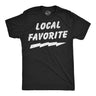 Mens Funny T Shirts Local Favorite Sarcastic Graphic Novelty Tee for Men