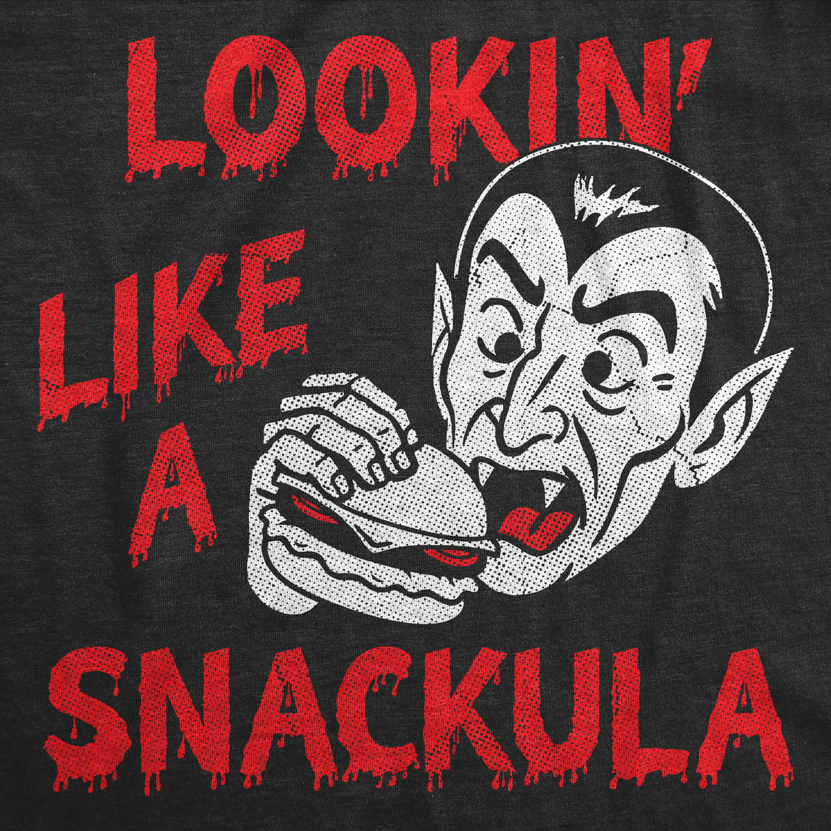 Womens Funny T Shirts Lookin Like A Snackula Sarcastic Vampire Graphic Novelty Halloween Tee For Ladies