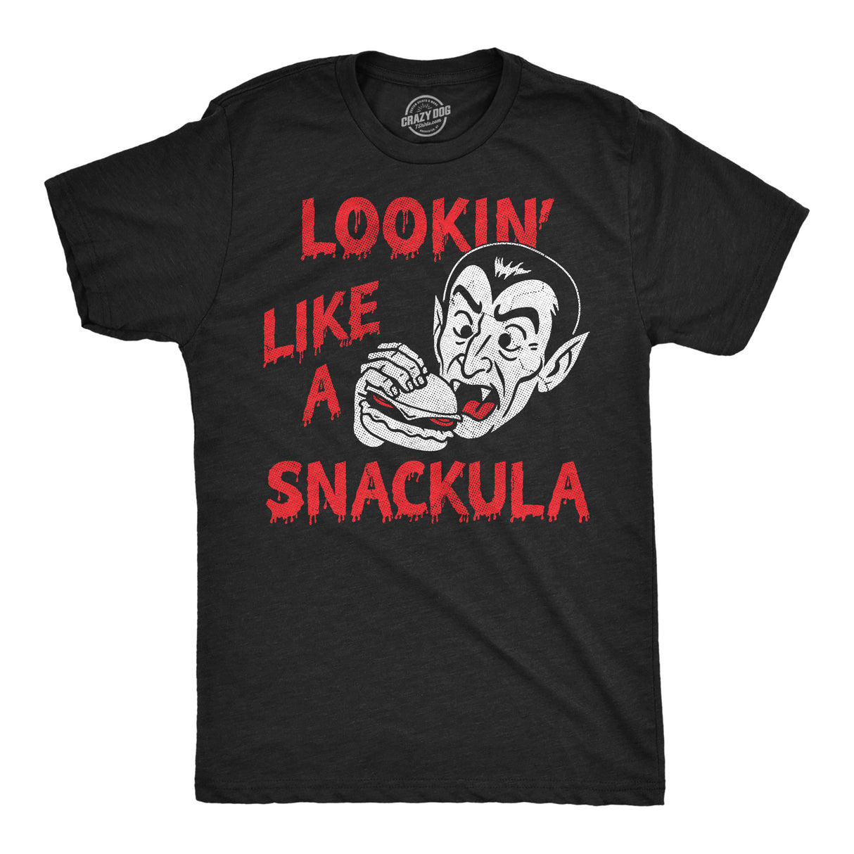 Mens Funny T Shirts Lookin Like A Snackula Sarcastic Vampire Graphic Novelty Halloween Tee For Men
