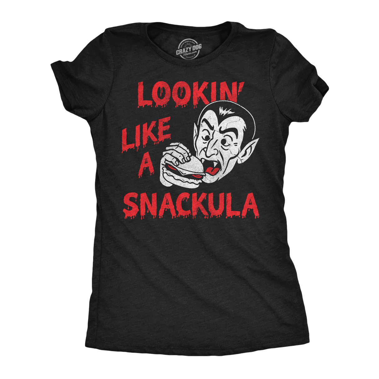 Womens Funny T Shirts Lookin Like A Snackula Sarcastic Vampire Graphic Novelty Halloween Tee For Ladies