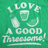 Mens Funny T Shirts I Love A Good Threesome Sarcastic Lime Salt Tequila Graphic Novelty Tee for Men