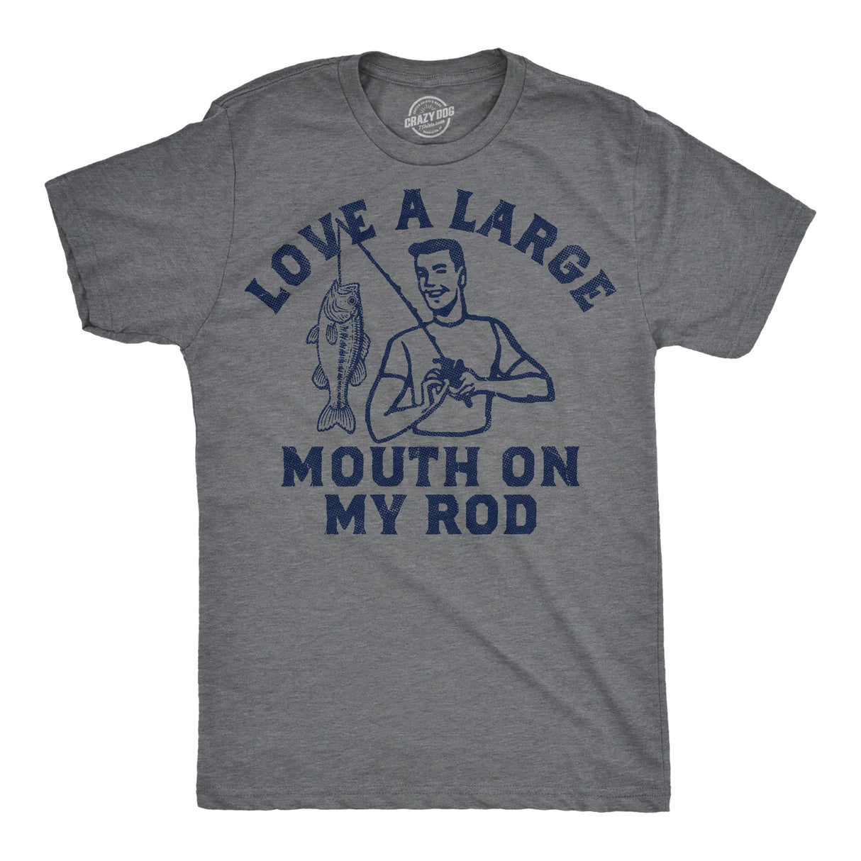 Mens Funny T Shirts Love A Large Mouth On My Rod Sarcastic Fishing Graphic Novelty Tee for Men