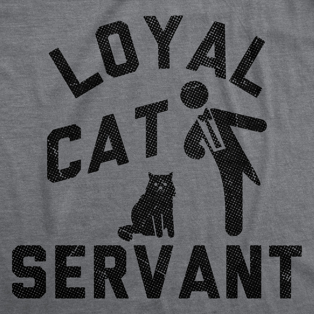 Mens Funny T Shirts Loyal Cat Servant Sarcastic Kitten Lovers Graphic Novelty Tee for Men
