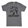 Mens Funny T Shirts Loyal Cat Servant Sarcastic Kitten Lovers Graphic Novelty Tee for Men