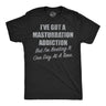 Mens Funny T Shirts Ive Got A Masturbation Addiction But Im Beating It One Day At A Time Novelty Tee for Men