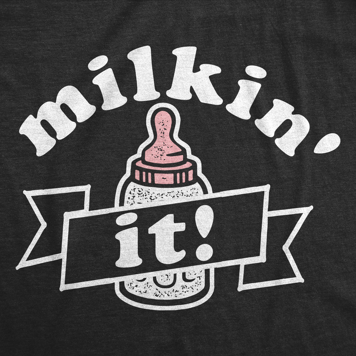 Milkin It Baby Bodysuit Funny Sarcastic Breast Feeding Graphic Novelty Jumper for Infants
