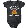 Mommys Little Meatball Baby Bodysuit Funny Sarcastic Graphic Novelty Jumper for Infants