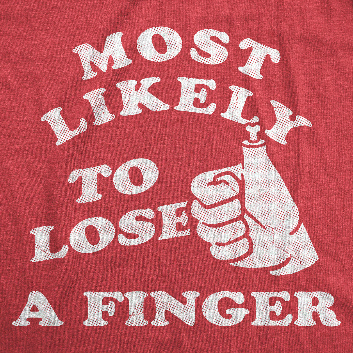Mens Funny T Shirts Most Likely to Lose A Finger Sarcastic Fourth Of July Graphic Novelty Tee for Men