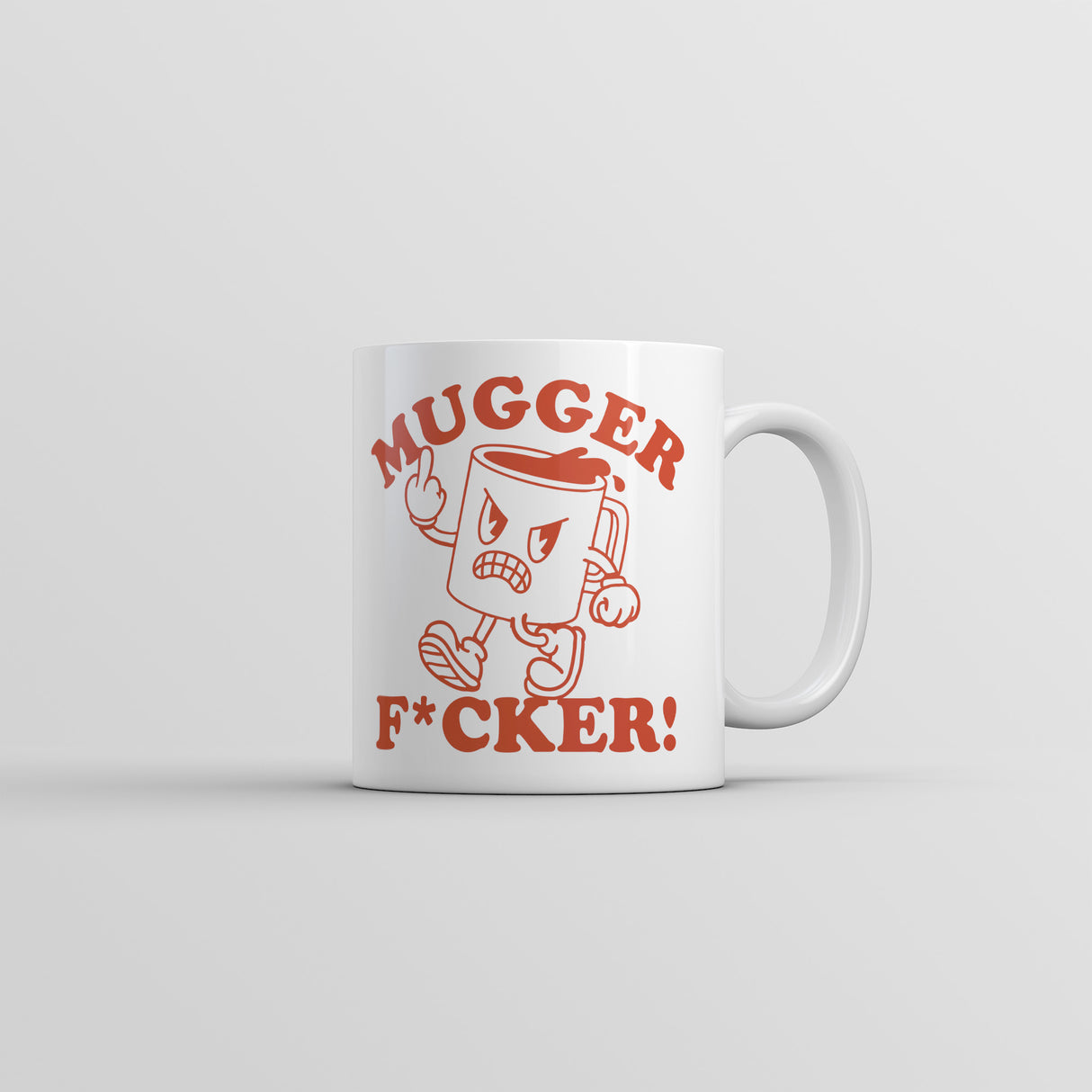 Mugger Fucker Mug Funny Sarcastic Graphic Novelty Coffee Cup-11oz