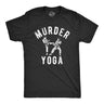 Mens Funny T Shirts Murder Yoga Sarcastic Martial Arts Graphic Novelty Tee for Men