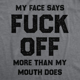 Mens Funny T Shirts My Face Says Fuck Off More Than My Mouth Does Sarcastic Graphic Novelty Tee for Men