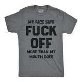 Mens Funny T Shirts My Face Says Fuck Off More Than My Mouth Does Sarcastic Graphic Novelty Tee for Men