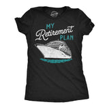 Womens Funny T Shirts My Retirement Plan Cruise Sarcastic Vacation Graphic Novelty Tee for Ladies