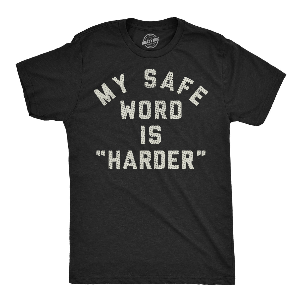 Mens Funny T Shirts My Safe Word Is Harder Sarcastic Sex Graphic Novelty Tee for Men