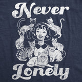 Womens Funny T Shirts Never Lonely Sarcastic Cat Lady Graphic Novelty Tee For Ladies