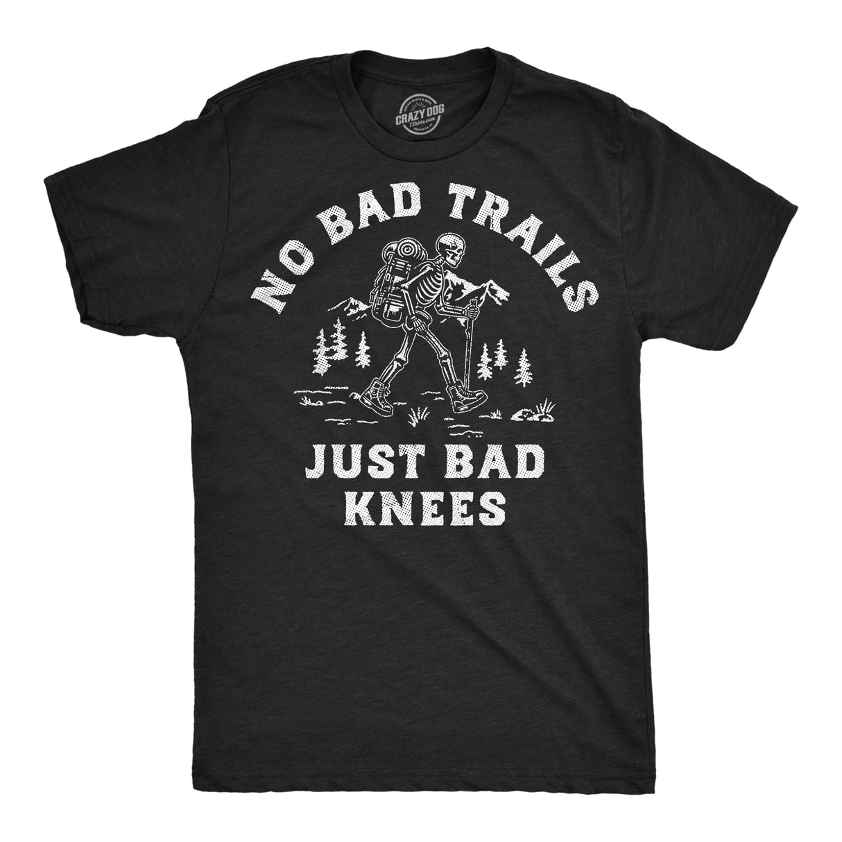 Mens Funny T Shirts No Bad Trails Just Bad Knees Sarcastic Hiking Graphic Novelty Tee for Men