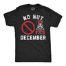 Mens Funny T Shirts No Nut December Sarcastic Nut Cracker Graphic Novelty Christmas Tee For Men
