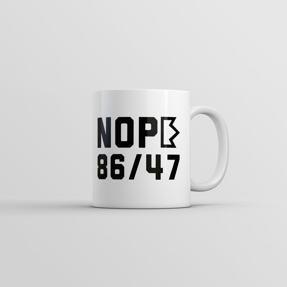 Nope 86 47 Mug Funny Sarcastic Anti Trump Graphic Novelty Coffee Cup-11oz