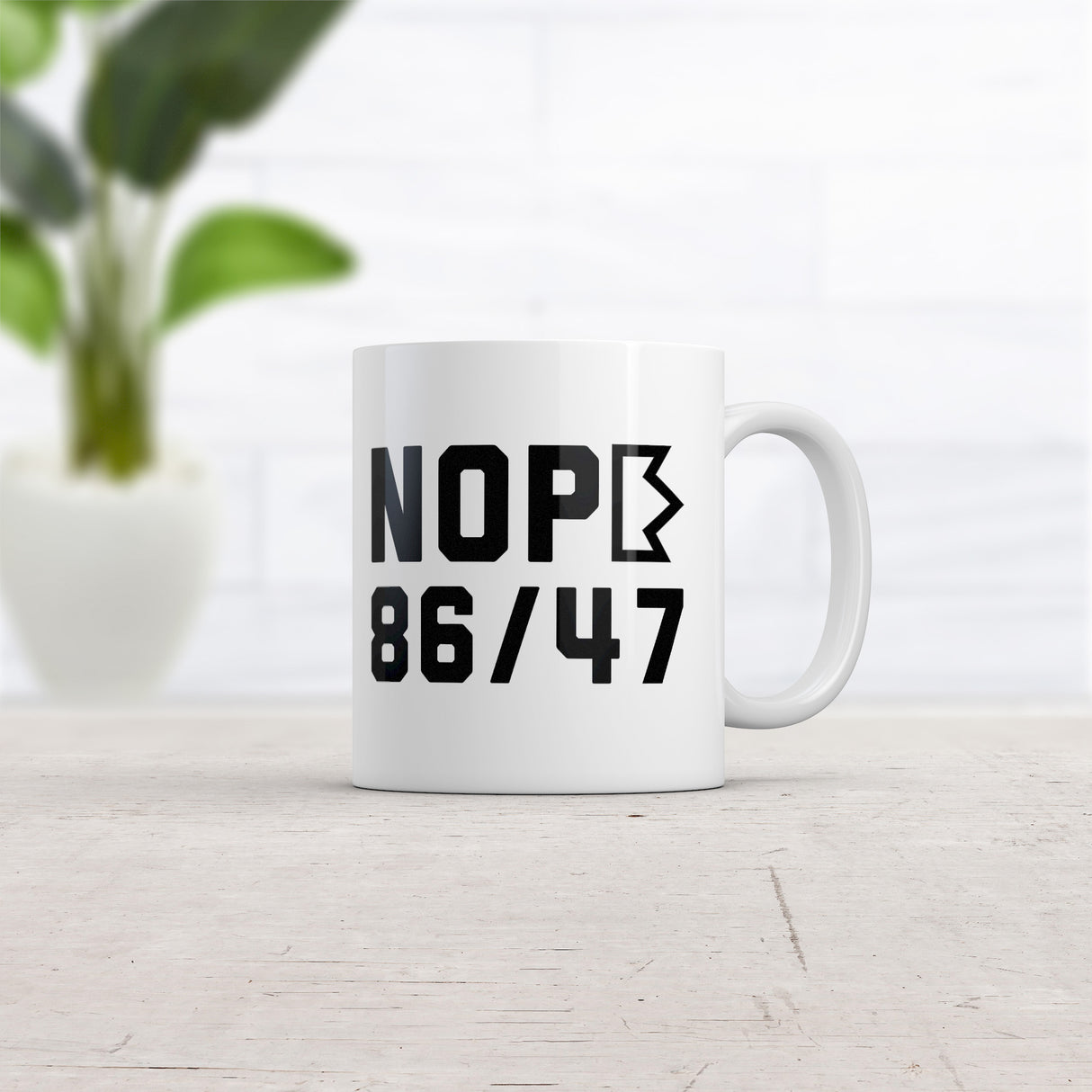 Nope 86 47 Mug Funny Sarcastic Anti Trump Graphic Novelty Coffee Cup-11oz