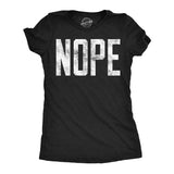 Womens Nope T shirt Funny Not Today Sarcasm Humorous Joke Gag Gift for Adult