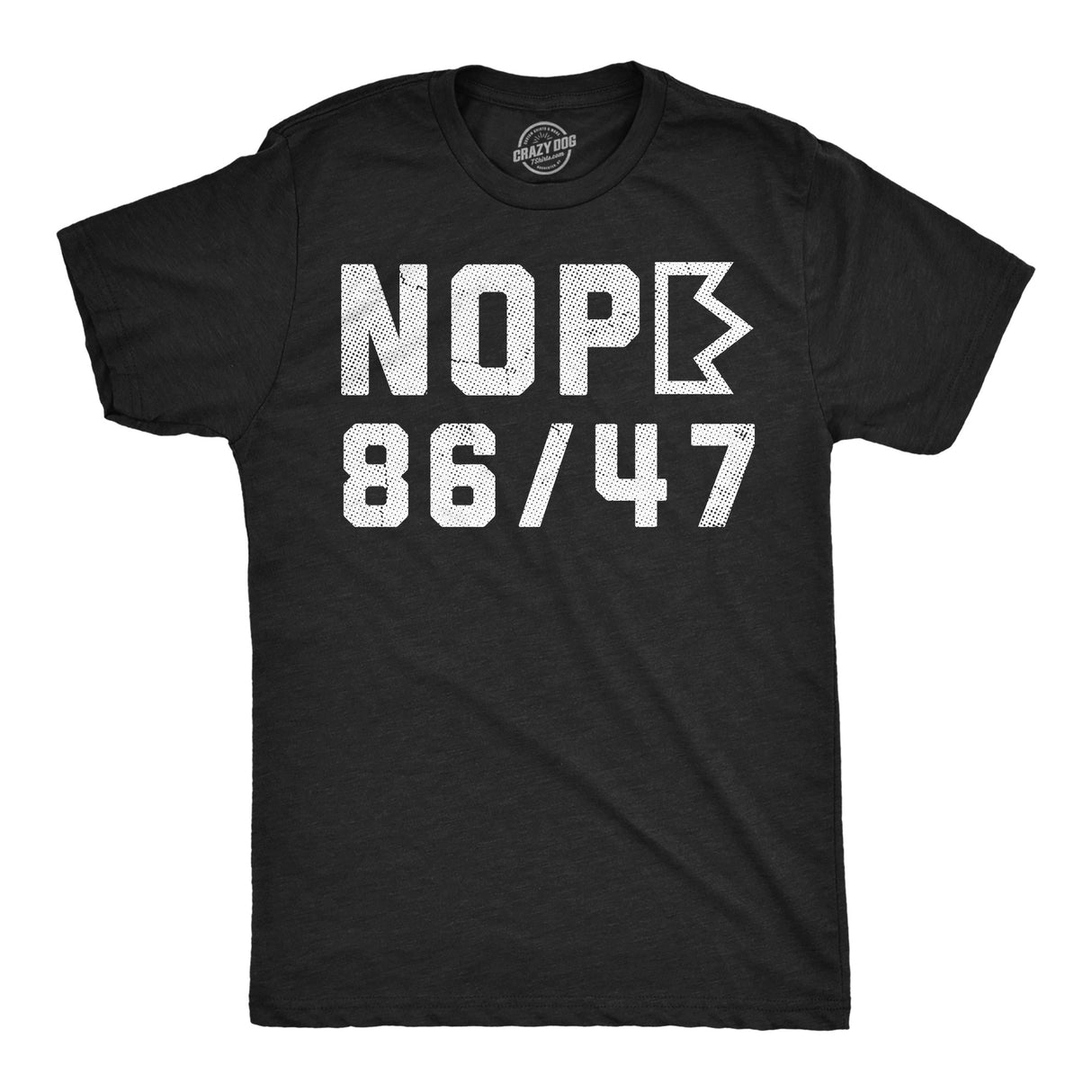 Mens Funny T Shirts Nope 86 47 Sarcastic Anti Trump Graphic Novelty Tee for Men