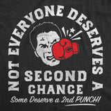 Mens Funny T Shirts Not Everyone Deserves A Second Chance Sarcastic Graphic Novelty Tee for Men