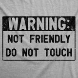 Mens Funny T Shirts Warning Not Friendly Do Not Touch Sarcastic Graphic Novelty Tee for Men