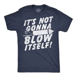 Mens Funny T Shirt Its Not Gonna Blow Itself Firecracker Sarcastic Fourth Of July Graphic Novelty Tee for Men