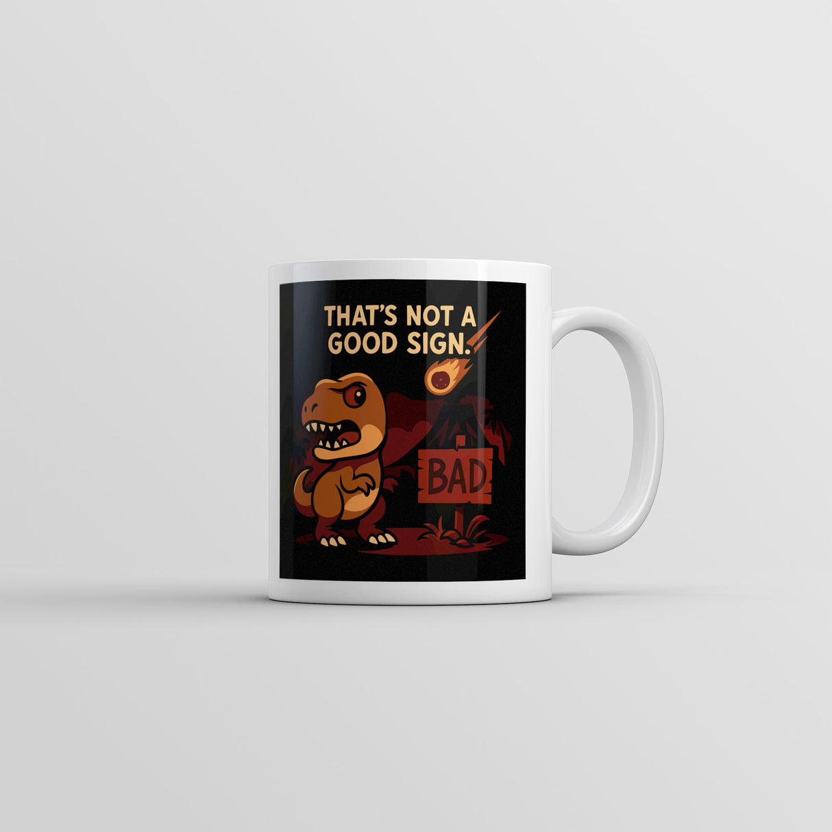 Thats Not A Good Sign Dino Mug Funny Sarcastic T Rex Graphic Novelty Coffee Cup-11oz