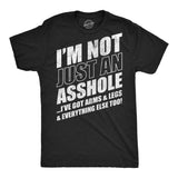 Mens Funny T Shirts Im Not Just An Asshole Ive Got Arms and Legs and Everything Else Too Joke Tee for Men