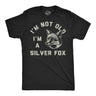 Mens Funny T Shirts Im Not Old Im A Silver Fox Sarcastic Graphic Novelty Tee for Men