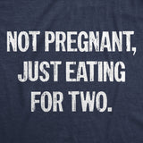 Mens Funny T Shirts Not Pregnant Just Eating for Two Sarcastic Food Lovers Graphic Novelty Tee for Men