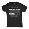 Mens Funny T Shirts Im Not A Proctologist But I Know An Asshole When I See One Sarcastic Novelty Tee for Men