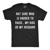 Mens Funny T Shirts Not Sure Who Is Harder to Raise My Kids Or My Husband Sarcastic Graphic Novelty Tee for Men